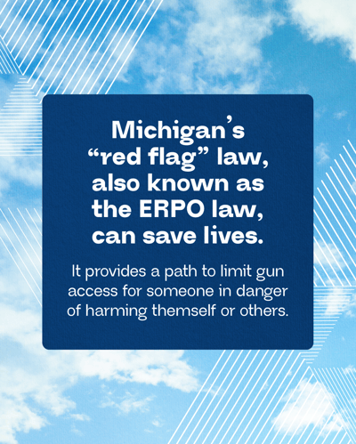 Michigan's "red flag" law, also known as the ERPO law can save lives