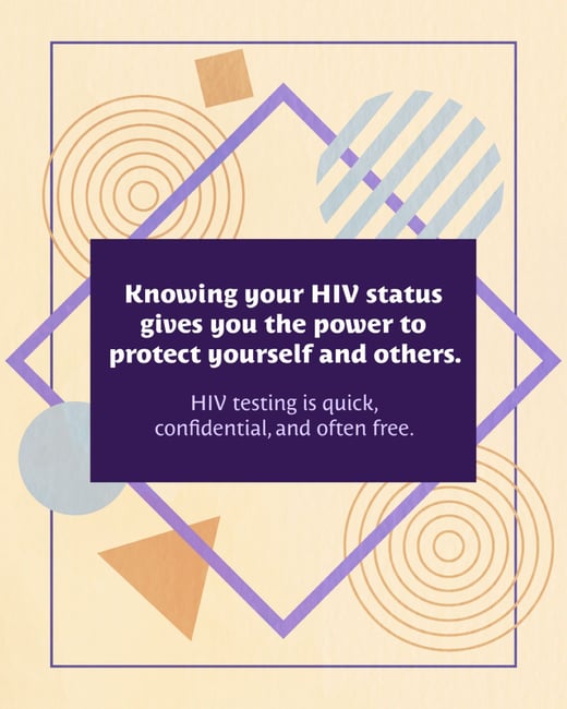 Knowing your HIV status gives you the power to protect yourself and others