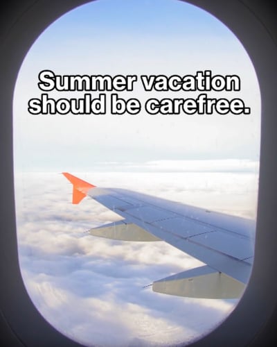 Summer vacation should be carefree